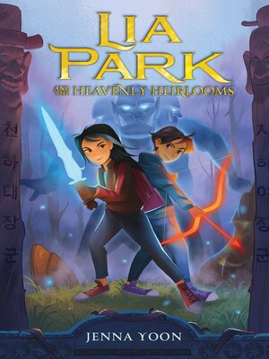 cover image of Lia Park and the Heavenly Heirlooms